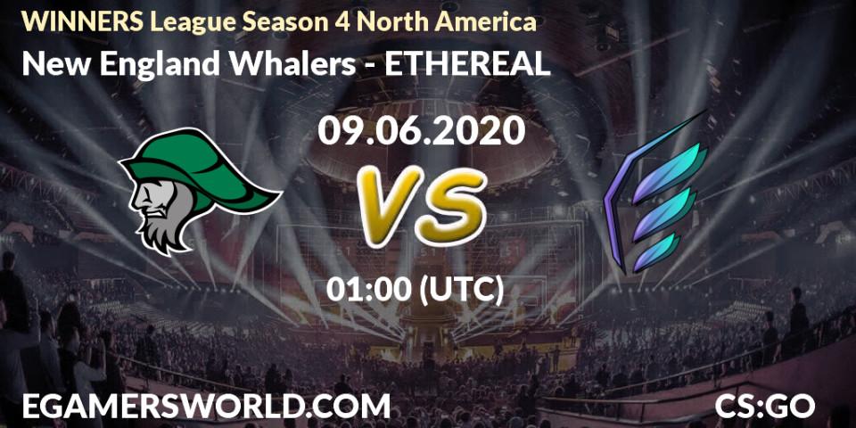 Prognose für das Spiel New England Whalers VS ETHEREAL. 09.06.20. CS2 (CS:GO) - WINNERS League Season 4 North America