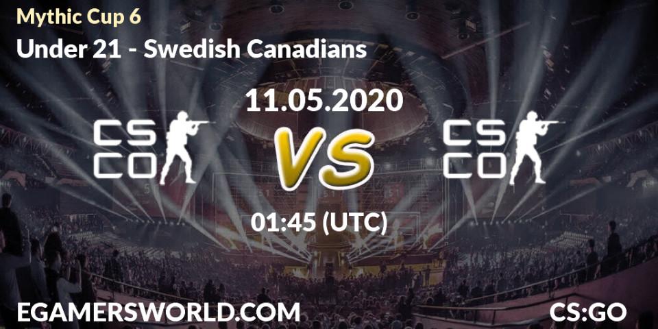 Prognose für das Spiel Under 21 VS Swedish Canadians. 11.05.20. CS2 (CS:GO) - Mythic Cup 6
