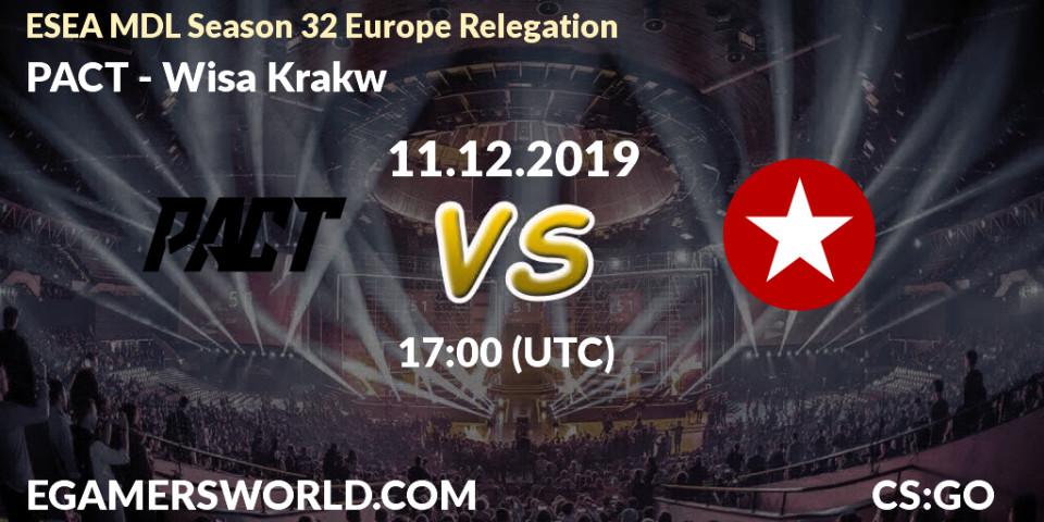 Prognose für das Spiel PACT VS Wisła Kraków. 11.12.2019 at 17:00. Counter-Strike (CS2) - ESEA MDL Season 32 Europe Relegation