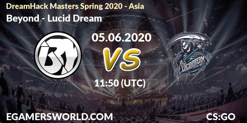 Prognose für das Spiel Beyond VS Lucid Dream. 05.06.20. CS2 (CS:GO) - DreamHack Masters Spring 2020 - Asia