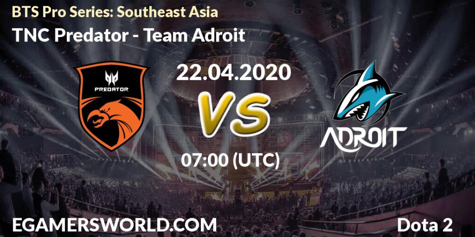 Prognose für das Spiel TNC Predator VS Team Adroit. 22.04.2020 at 07:01. Dota 2 - BTS Pro Series: Southeast Asia