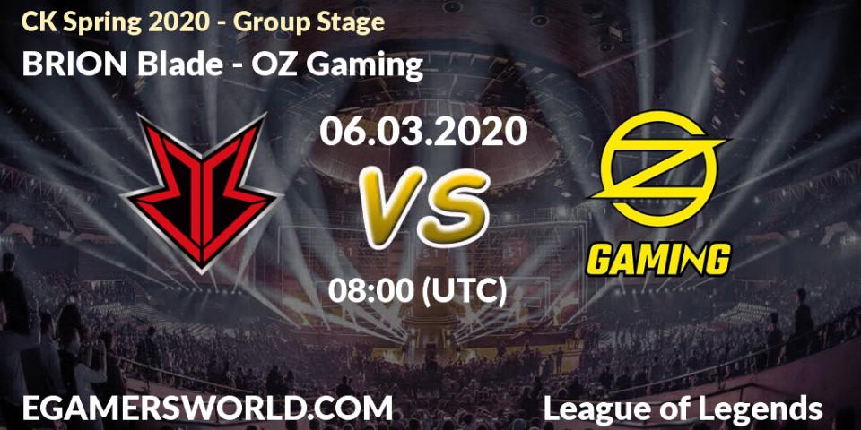 Prognose für das Spiel BRION Blade VS OZ Gaming. 06.03.2020 at 08:39. LoL - CK Spring 2020 - Group Stage