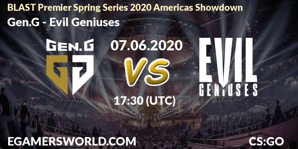 Prognose für das Spiel Gen.G VS Evil Geniuses. 07.06.2020 at 17:30. Counter-Strike (CS2) - BLAST Premier Spring Series 2020 Americas Showdown 