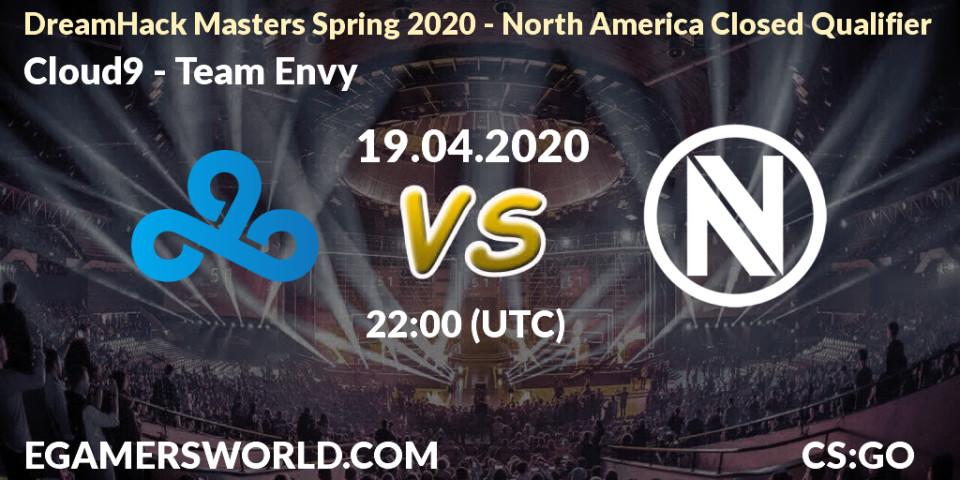 Prognose für das Spiel Cloud9 VS Team Envy. 19.04.20. CS2 (CS:GO) - DreamHack Masters Spring 2020 - North America Closed Qualifier