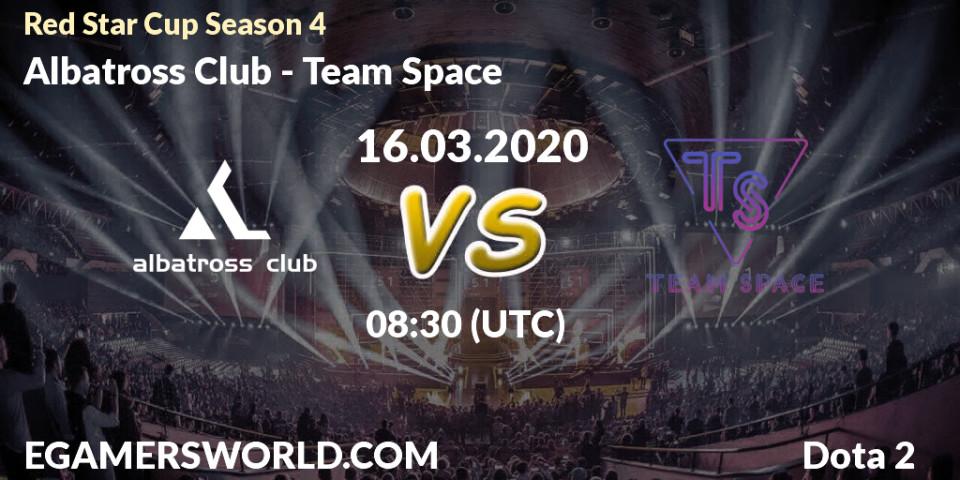 Prognose für das Spiel Albatross Club VS Team Space. 16.03.20. Dota 2 - Red Star Cup Season 4