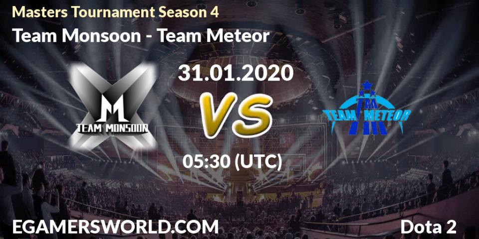 Prognose für das Spiel Team Monsoon VS Team Meteor. 31.01.2020 at 05:55. Dota 2 - Masters Tournament Season 4