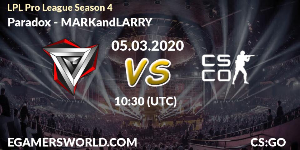 Prognose für das Spiel Paradox VS MARKandLARRY. 05.03.20. CS2 (CS:GO) - LPL Pro League Season 4