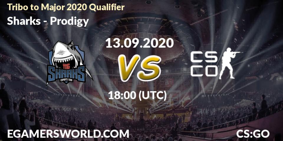 Prognose für das Spiel Sharks VS Prodigy. 14.09.2020 at 01:30. Counter-Strike (CS2) - Tribo to Major 2020 Qualifier