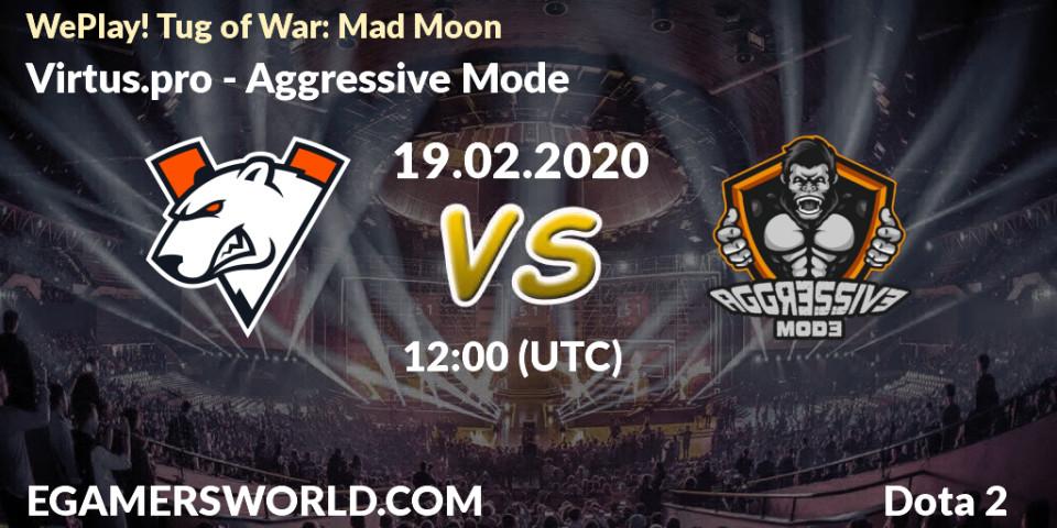 Prognose für das Spiel Virtus.pro VS Aggressive Mode. 19.02.20. Dota 2 - WePlay! Tug of War: Mad Moon