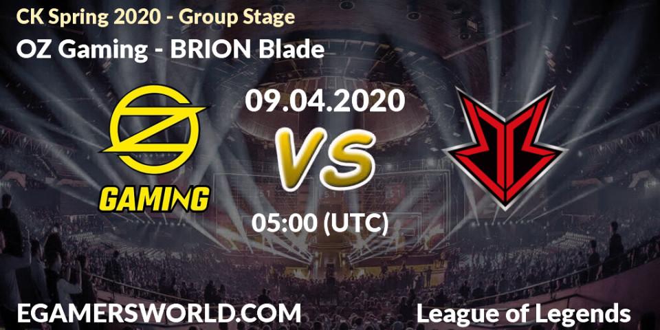 Prognose für das Spiel OZ Gaming VS BRION Blade. 09.04.2020 at 04:46. LoL - CK Spring 2020 - Group Stage