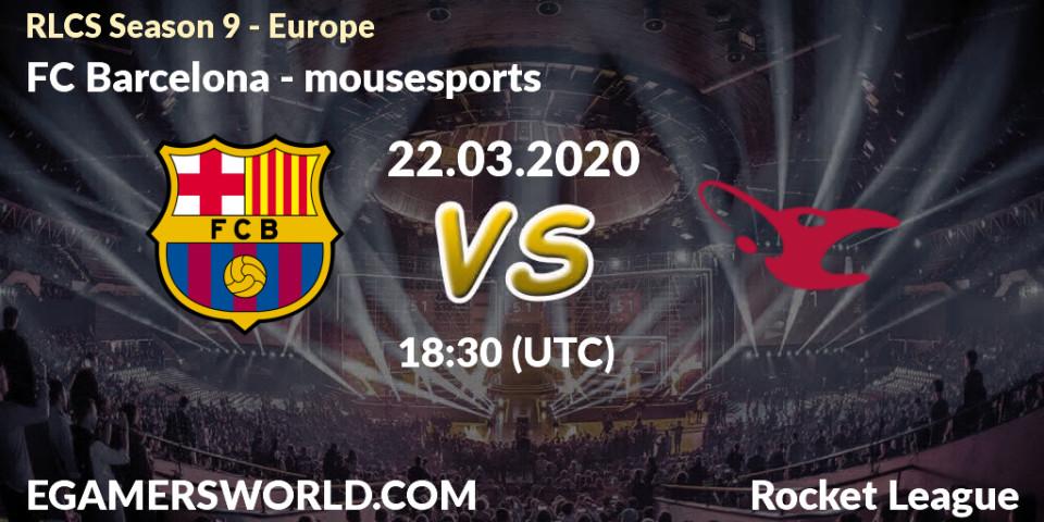 Prognose für das Spiel FC Barcelona VS mousesports. 22.03.20. Rocket League - RLCS Season 9 - Europe