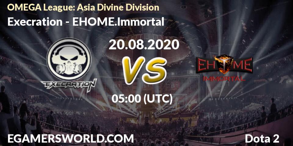 Prognose für das Spiel Execration VS EHOME.Immortal. 20.08.20. Dota 2 - OMEGA League: Asia Divine Division