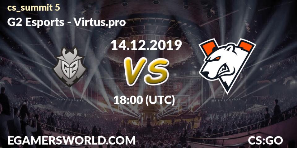 Prognose für das Spiel G2 Esports VS Virtus.pro. 14.12.19. CS2 (CS:GO) - cs_summit 5