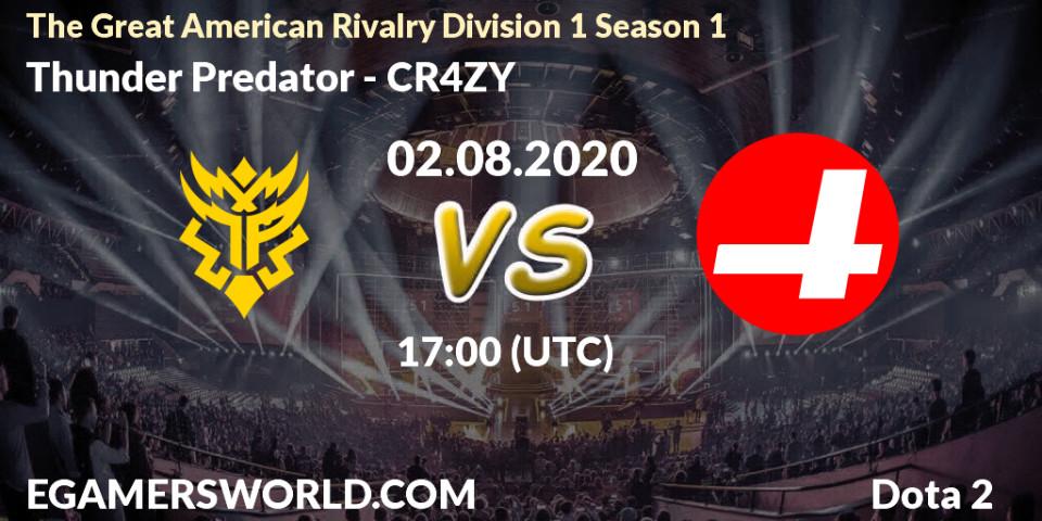 Prognose für das Spiel Thunder Predator VS CR4ZY. 02.08.2020 at 17:15. Dota 2 - The Great American Rivalry Division 1 Season 1