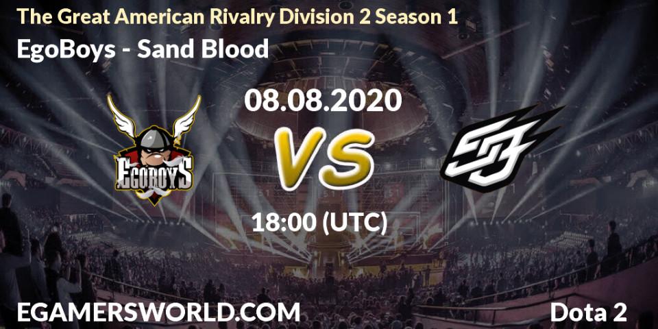 Prognose für das Spiel EgoBoys VS Sand Blood. 09.08.20. Dota 2 - The Great American Rivalry Division 2 Season 1