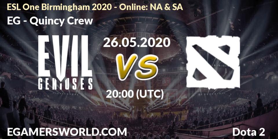 Prognose für das Spiel EG VS Quincy Crew. 26.05.20. Dota 2 - ESL One Birmingham 2020 - Online: NA & SA