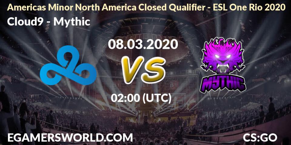 Prognose für das Spiel Cloud9 VS Mythic. 08.03.20. CS2 (CS:GO) - Americas Minor North America Closed Qualifier - ESL One Rio 2020