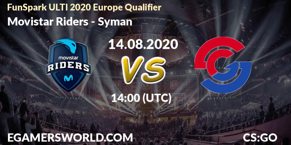 Prognose für das Spiel Movistar Riders VS Syman. 14.08.20. CS2 (CS:GO) - FunSpark ULTI 2020 Europe Qualifier