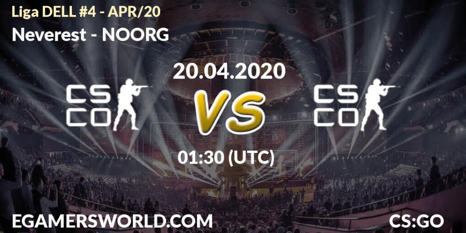 Prognose für das Spiel Neverest VS NOORG. 20.04.2020 at 01:35. Counter-Strike (CS2) - Liga DELL #4 - APR/20