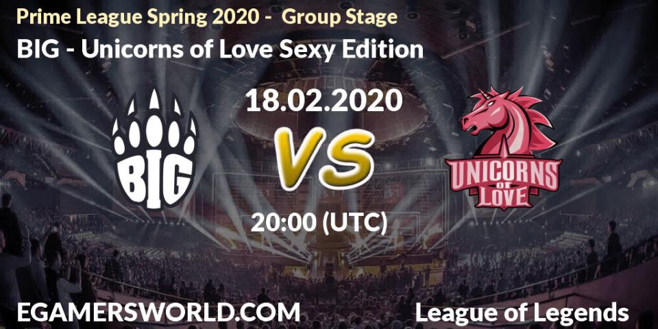 Prognose für das Spiel BIG VS Unicorns of Love Sexy Edition. 18.02.20. LoL - Prime League Spring 2020 - Group Stage