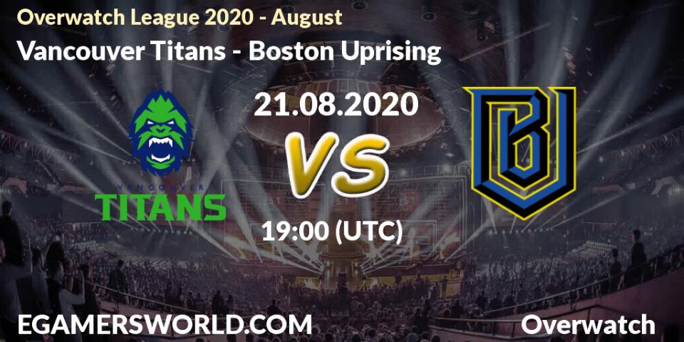 Prognose für das Spiel Vancouver Titans VS Boston Uprising. 21.08.2020 at 19:00. Overwatch - Overwatch League 2020 - August