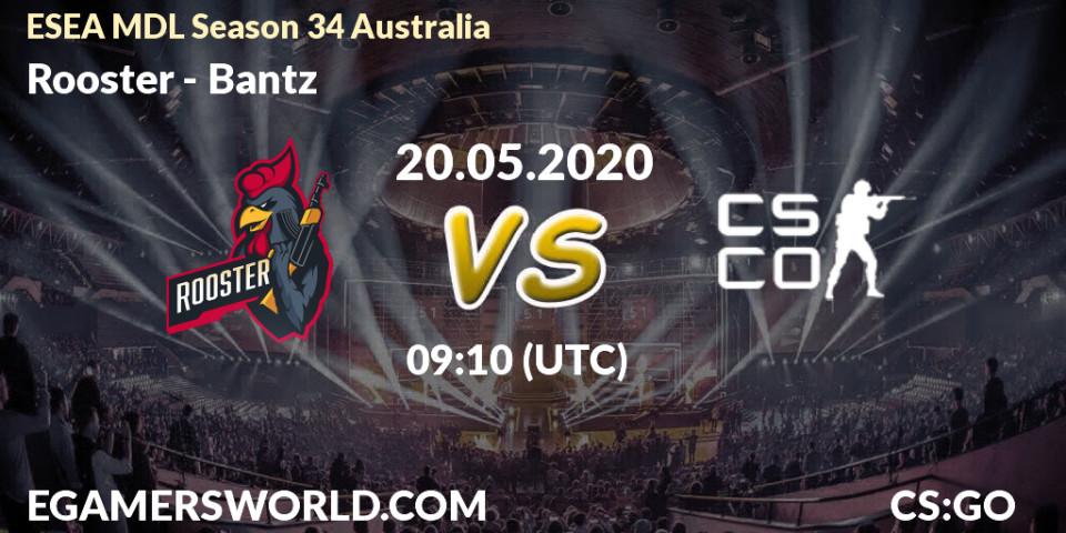 Prognose für das Spiel Rooster VS Bantz. 20.05.2020 at 09:10. Counter-Strike (CS2) - ESEA MDL Season 34 Australia