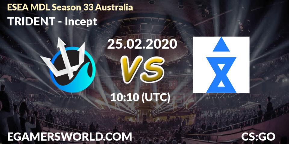 Prognose für das Spiel TRIDENT VS Incept. 25.02.20. CS2 (CS:GO) - ESEA MDL Season 33 Australia