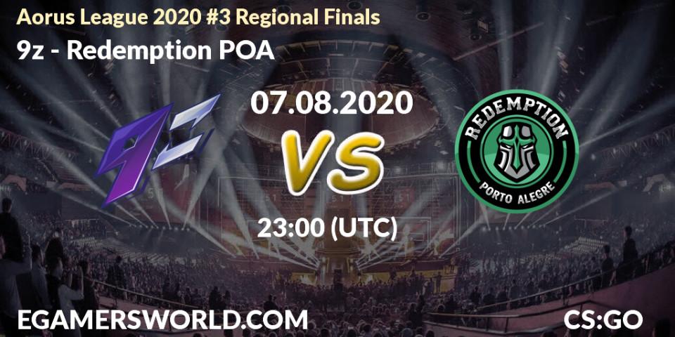 Prognose für das Spiel 9z VS Redemption POA. 07.08.20. CS2 (CS:GO) - Aorus League 2020 #3 Regional Finals