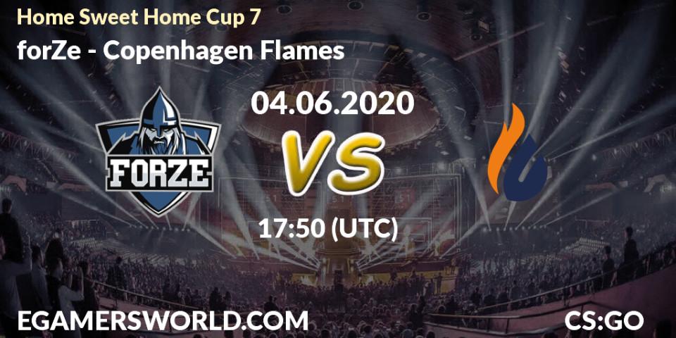 Prognose für das Spiel forZe VS Copenhagen Flames. 04.06.20. CS2 (CS:GO) - #Home Sweet Home Cup 7
