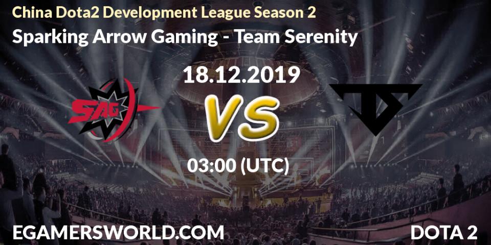 Prognose für das Spiel Sparking Arrow Gaming VS Team Serenity. 23.12.19. Dota 2 - China Dota2 Development League Season 2