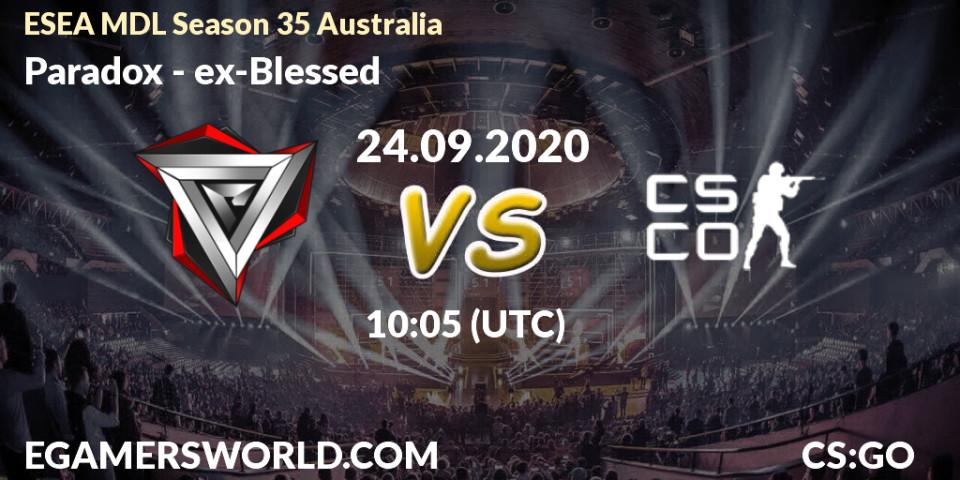 Prognose für das Spiel Paradox VS ex-Blessed. 24.09.2020 at 10:05. Counter-Strike (CS2) - ESEA MDL Season 35 Australia