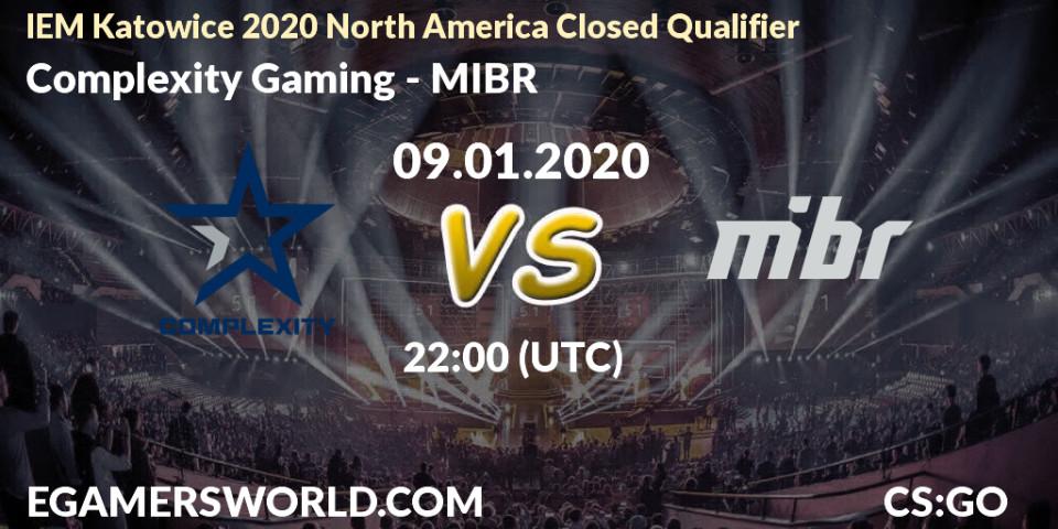 Prognose für das Spiel Complexity Gaming VS MIBR. 09.01.20. CS2 (CS:GO) - IEM Katowice 2020 North America Closed Qualifier