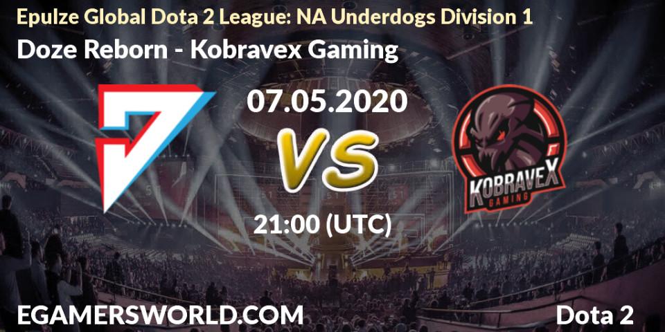 Prognose für das Spiel Doze Reborn VS Kobravex Gaming. 07.05.2020 at 20:05. Dota 2 - Epulze Global Dota 2 League: NA Underdogs Division 1