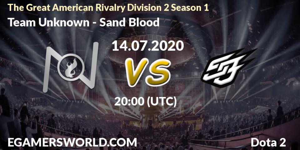 Prognose für das Spiel Team Unknown VS Sand Blood. 14.07.20. Dota 2 - The Great American Rivalry Division 2 Season 1