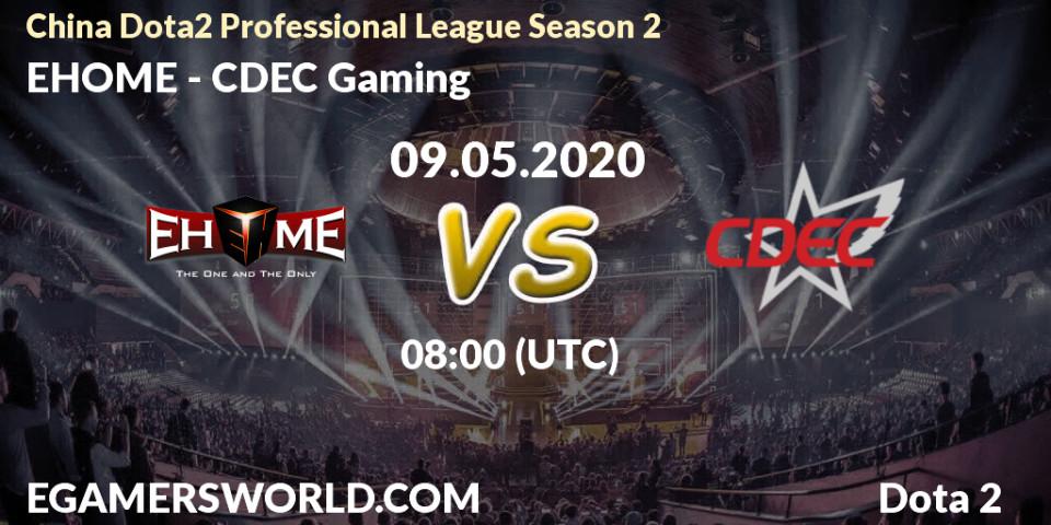 Prognose für das Spiel EHOME VS CDEC Gaming. 09.05.20. Dota 2 - China Dota2 Professional League Season 2