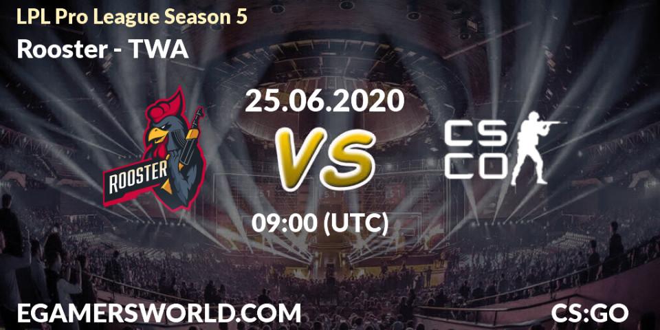 Prognose für das Spiel Rooster VS TWA. 25.06.2020 at 09:00. Counter-Strike (CS2) - LPL Pro League Season 5