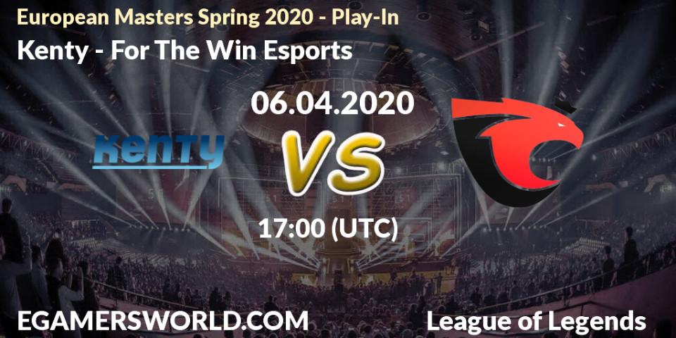 Prognose für das Spiel Kenty VS For The Win Esports. 06.04.2020 at 17:00. LoL - European Masters Spring 2020 - Play-In