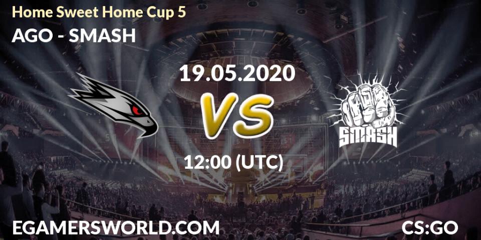 Prognose für das Spiel AGO VS SMASH. 19.05.20. CS2 (CS:GO) - #Home Sweet Home Cup 5