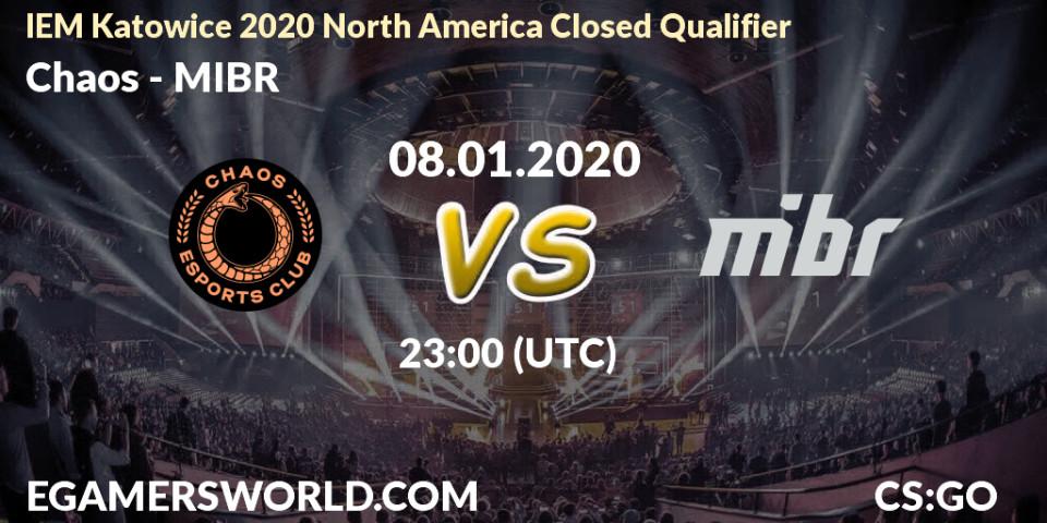 Prognose für das Spiel Chaos VS MIBR. 08.01.20. CS2 (CS:GO) - IEM Katowice 2020 North America Closed Qualifier