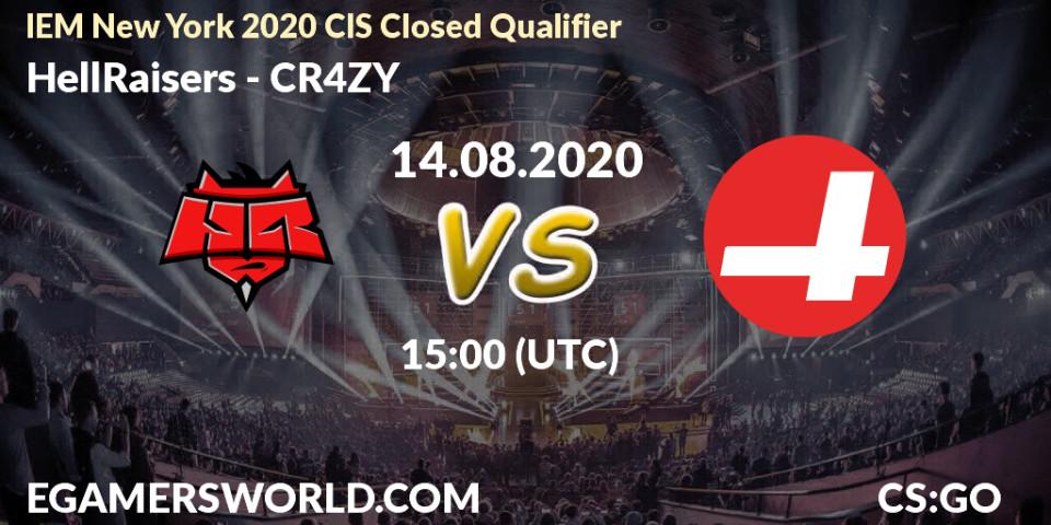 Prognose für das Spiel HellRaisers VS CR4ZY. 14.08.2020 at 18:30. Counter-Strike (CS2) - IEM New York 2020 CIS Closed Qualifier