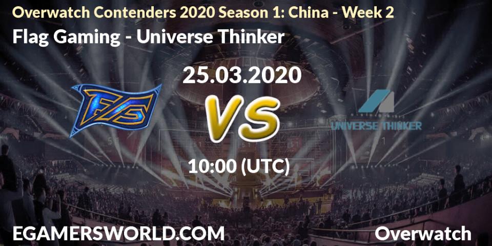 Prognose für das Spiel Flag Gaming VS Universe Thinker. 25.03.20. Overwatch - Overwatch Contenders 2020 Season 1: China - Week 2
