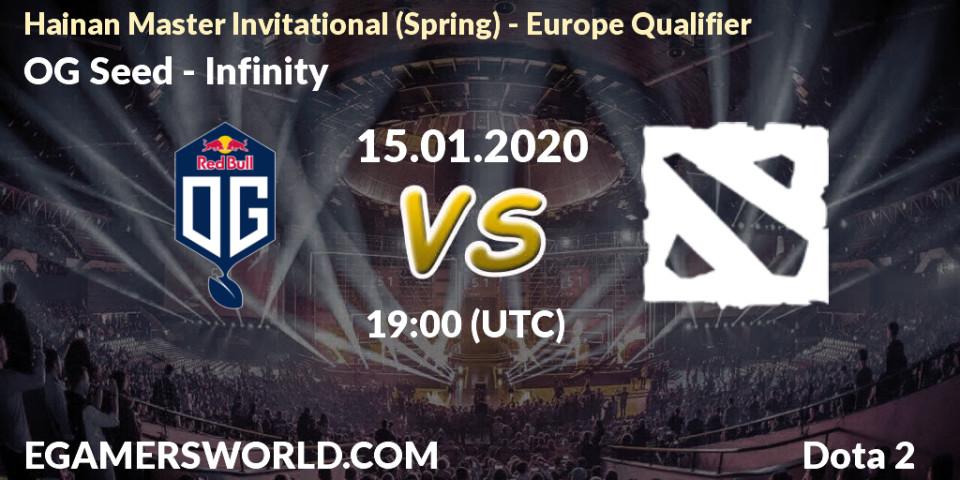 Prognose für das Spiel OG Seed VS Infinity. 15.01.20. Dota 2 - Hainan Master Invitational (Spring) - Europe Qualifier