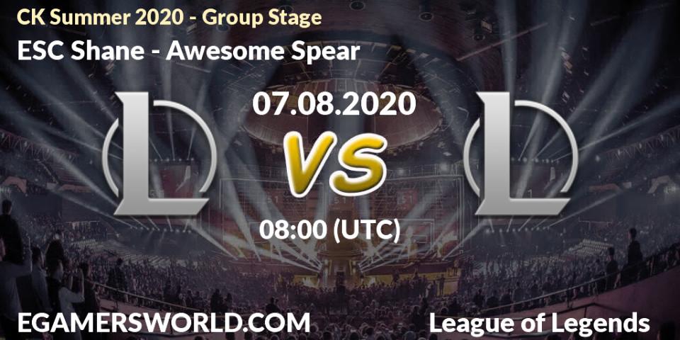 Prognose für das Spiel ESC Shane VS Awesome Spear. 07.08.20. LoL - CK Summer 2020 - Group Stage