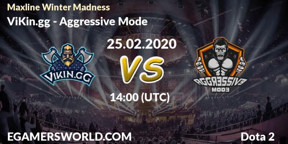 Prognose für das Spiel ViKin.gg VS Aggressive Mode. 25.02.2020 at 14:00. Dota 2 - Maxline Winter Madness