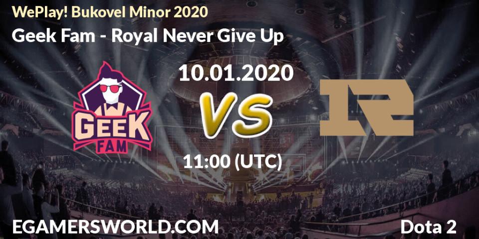 Prognose für das Spiel Geek Fam VS Royal Never Give Up. 10.01.2020 at 10:57. Dota 2 - WePlay! Bukovel Minor 2020