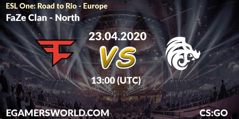 Prognose für das Spiel FaZe Clan VS North. 23.04.20. CS2 (CS:GO) - ESL One: Road to Rio - Europe