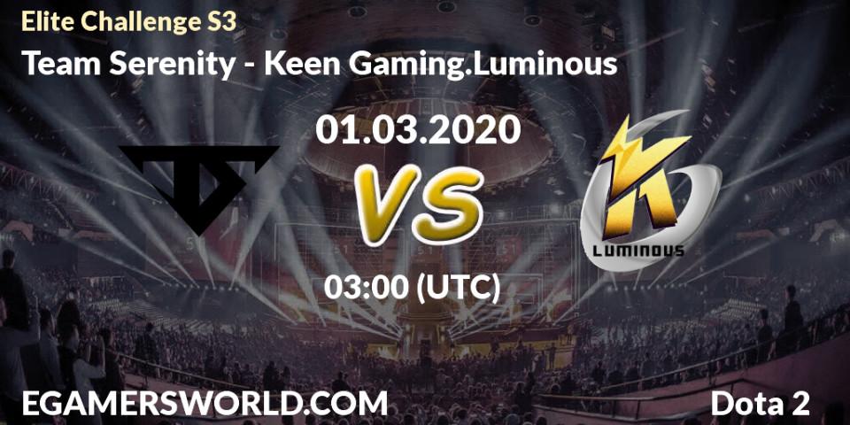Prognose für das Spiel Team Serenity VS Keen Gaming.Luminous. 29.02.20. Dota 2 - Elite Challenge S3