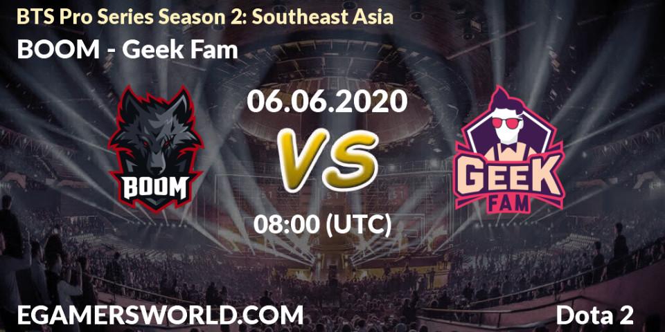 Prognose für das Spiel BOOM VS Geek Fam. 06.06.2020 at 08:58. Dota 2 - BTS Pro Series Season 2: Southeast Asia