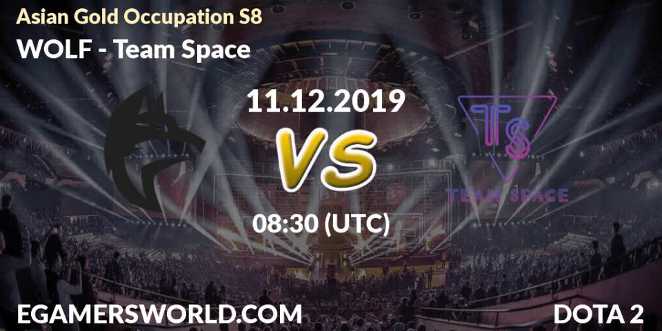Prognose für das Spiel WOLF VS Team Space. 11.12.19. Dota 2 - Asian Gold Occupation S8 