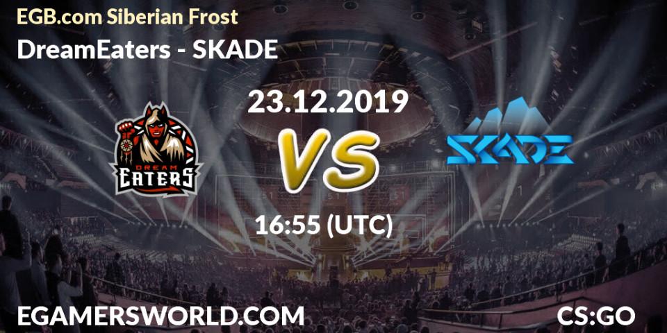 Prognose für das Spiel DreamEaters VS SKADE. 23.12.19. CS2 (CS:GO) - EGB.com Siberian Frost
